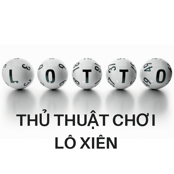 Chơi lô xiên cần vốn ít nhưng hiệu quả cao cách đánh lô xiên dễ trúng